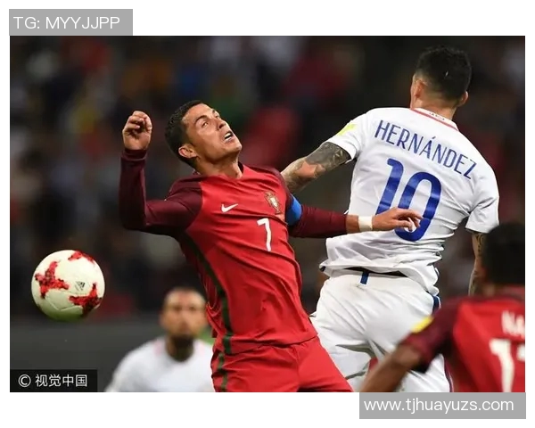 智利与葡萄牙激战回顾精彩瞬间与精彩进球全记录