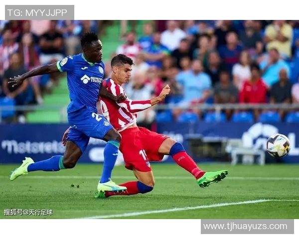 马德里竞技对赫塔费的精彩对决分析与赛前预测